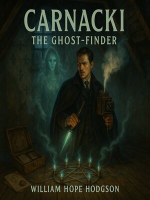 cover image of Carnacki, the Ghost-Finder